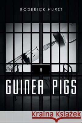 Guinea Pigs Roderick Hurst 9781662435027 Page Publishing, Inc. - książka