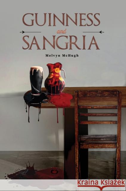 Guinness and Sangria Melvyn McHugh 9781035895151 Austin Macauley Publishers - książka