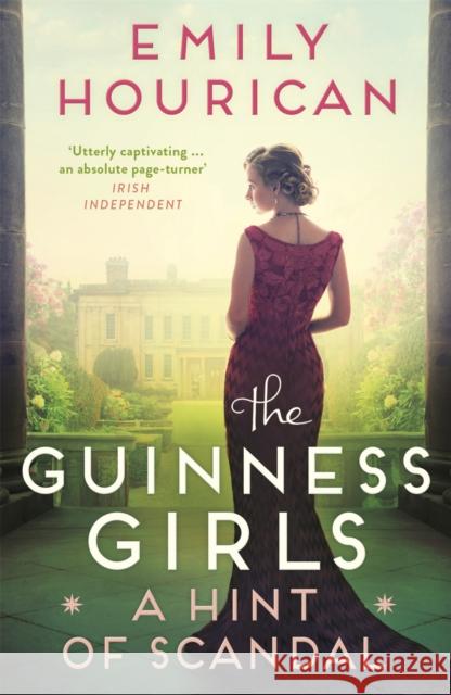 Guinness Girls:  A Hint of Scandal Emily Hourican 9781529352917 Hachette Ireland - książka