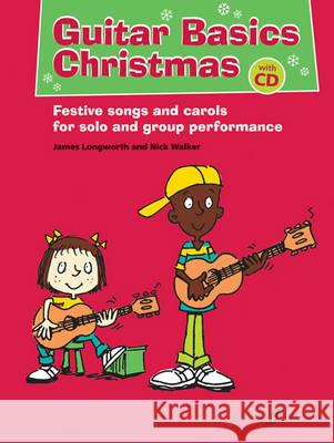 Guitar Basics: Christmas James Longworth 9780571538690 Faber Music Ltd - książka