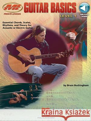 Guitar Basics: Essential Chords, Scales, Rhythms and Theory Bruce Buckingham 9780793571314 Hal Leonard Corporation - książka