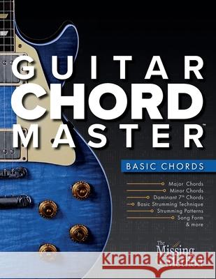 Guitar Chord Master 1 Basic Chords: Master Basic Chords so You Can Play Your Favorite Songs Triola, Christian J. 9781953101082 Missing Method - książka