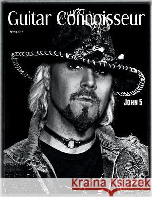 Guitar Connoisseur - John 5 - Spring 2018 Kelcey Alonzo 9781725557635 Createspace Independent Publishing Platform - książka