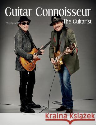 Guitar Connoisseur - The Guitarist Issue- Winter/Spring 2017 Kelcey Alonzo 9781546850595 Createspace Independent Publishing Platform - książka