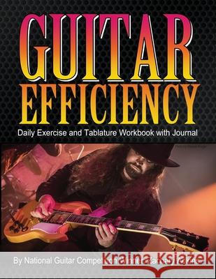Guitar Efficiency: Daily Exercise and Tablature Workbook with Journal Zachary Adkins, Alicia C Mattern 9798652086442 Independently Published - książka