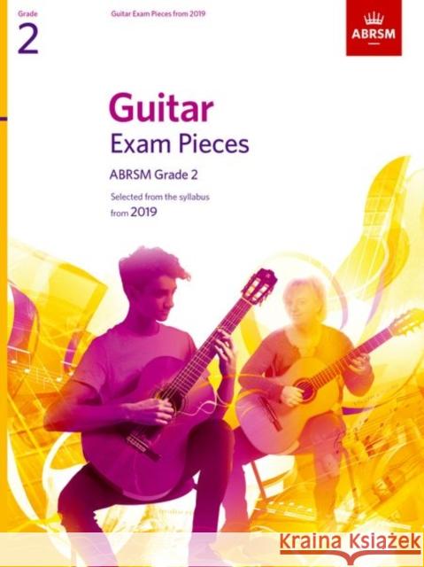 Guitar Exam Pieces from 2019, ABRSM Grade 2 Selected from the syllabus starting 2019 ABRSM 9781848499881 ABRSM Exam Pieces - książka