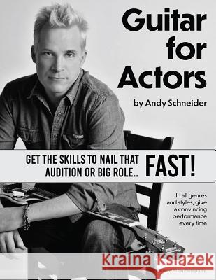 Guitar for Actors Andy Schneider 9781079156133 Independently Published - książka