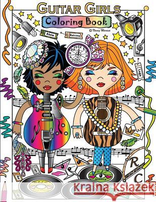 Guitar Girls Coloring Book Nancy Marasa 9781986343725 Createspace Independent Publishing Platform - książka