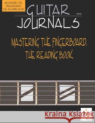 Guitar Journals - Mastering the Fingerboard: The Reading Book William Bay 9781737795315 William Bay Music - książka