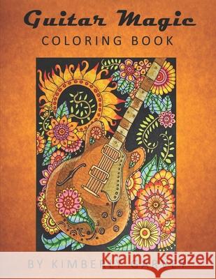 Guitar Magic Coloring Book Kimberly Garvey 9798549267886 Independently Published - książka
