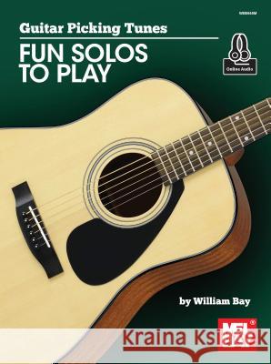 Guitar Picking Tunes William Bay 9780999698075 Mel Bay Publications,U.S. - książka