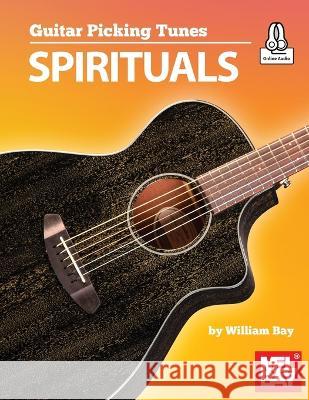 Guitar Picking Tunes - Spirituals Bay, William 9780999698068 William Bay Music - książka