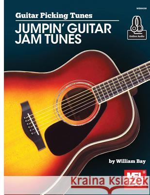 Guitar Picking Tunes-Jumpin' Guitar Jam Bay, William 9780999698082 William Bay Music - książka