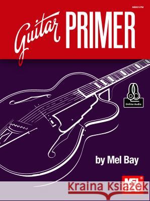 Guitar Primer Book With Online Audio Mel Bay 9780786698080 Mel Bay Publications,U.S. - książka