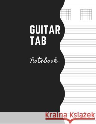 Guitar Tab Notebook: Music Paper Sheet For Guitarist And Musicians - Wide Staff Tab Large Size 8,5 x 11 Daisy, Adil 9785963668641 Adina Tamiian - książka