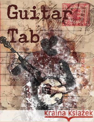 Guitar Tab: Vintage Art Design 8.5 X 11 Guitar Books 9781979709859 Createspace Independent Publishing Platform - książka