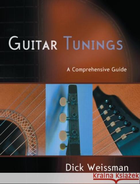 Guitar Tunings: A Comprehensive Guide [With CD] Weissman, Dick 9780415974417 Routledge - książka