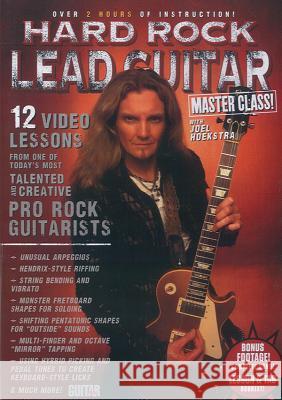 Guitar World -- Hard Rock Lead Guitar Master Class!: 12 Video Lessons from One of Today's Most Talented and Creative Pro Rock Guitarists, DVD Joel Hoekstra 9780985573324 Alfred Music - książka