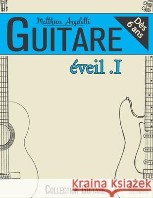 Guitare ?veil .1 Matthieu Angeletti 9782493368089 Afnil - książka