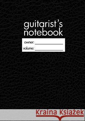 Guitarist's Notebook Chad Seay 9780557356867 Lulu.com - książka