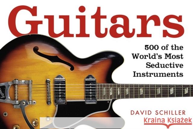 Guitars David Schiller 9780761138006 Workman Publishing - książka