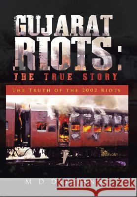 Gujarat Riots: the True Story: The Truth of the 2002 Riots Deshpande 9781482841657 Partridge India - książka