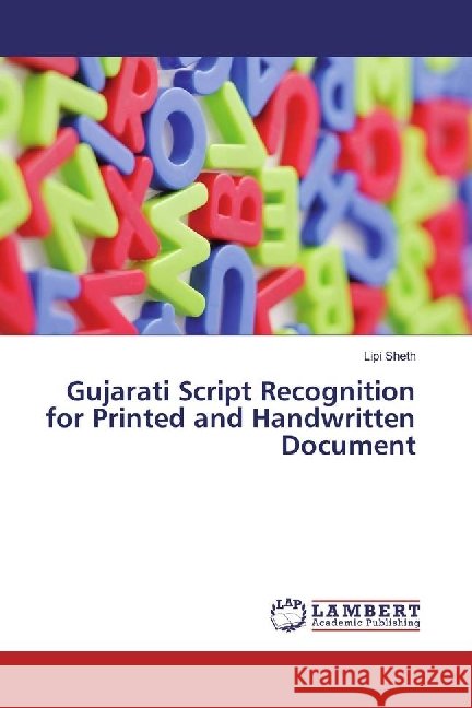 Gujarati Script Recognition for Printed and Handwritten Document Sheth, Lipi 9783330347717 LAP Lambert Academic Publishing - książka