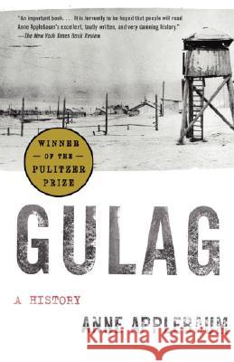 Gulag: A History Anne Applebaum 9781400034093 Anchor Books - książka