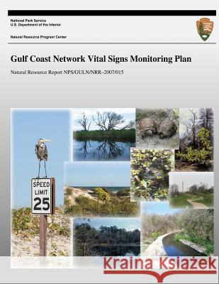 Gulf Coast Network Vital Signs Monitoring Plan National Park Service 9781492150329 Createspace - książka