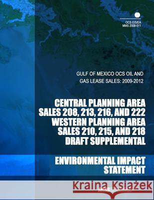 Gulf of Mexico OCS Oil and Gas Lease Sales: 2009-2012 U. S. Department of the Interior 9781503352872 Createspace - książka