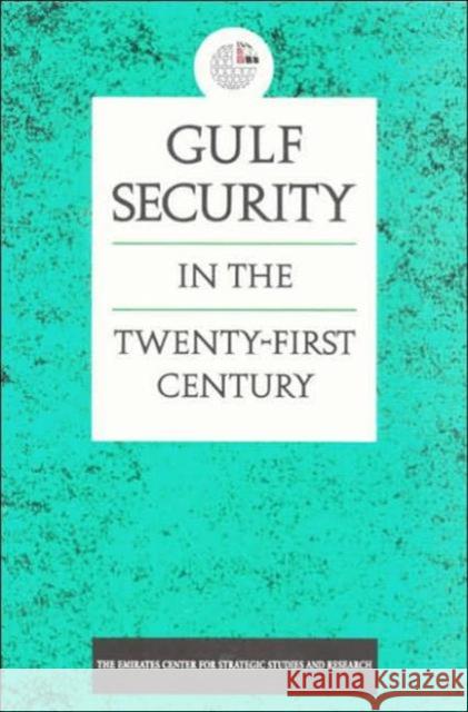 Gulf Security in the Twenty-First Century Christian Koch 9781860643163 Bloomsbury Publishing PLC - książka