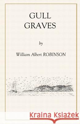 Gull Graves William Albert Robinson Api Tahiti Hinatumata Nona Rampa Robinson 9781499718638 Createspace - książka