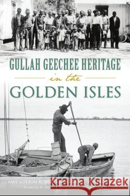 Gullah Geechee Heritage in the Golden Isles Patrick Holladay Amy Roberts 9781467141185 History Press - książka