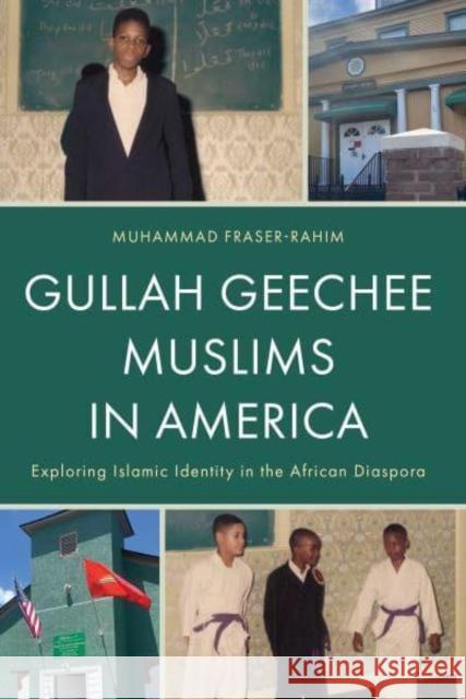 Gullah Geechee Muslims in America: Exploring Islamic Identity in the African Diaspora Muhammad Fraser-Rahim 9781666940855 Lexington Books - książka