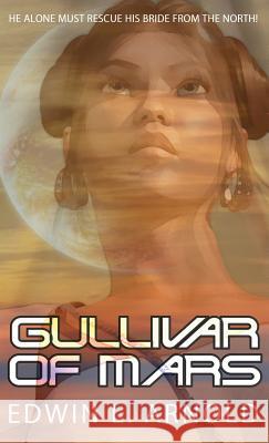 Gullivar of Mars Edwin L Arnold 9781944322380 Writers of the Apocalypse - książka