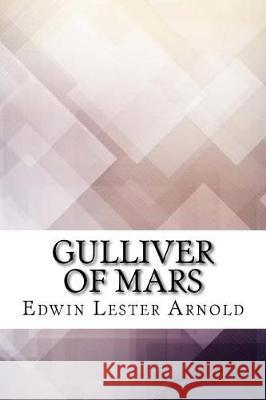 Gulliver of Mars Edwin Lester Arnold 9781974577187 Createspace Independent Publishing Platform - książka