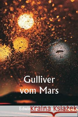 Gulliver vom Mars Edwin Lester Arnold   9789357337670 Writat - książka