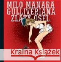 Gulliveriana. Zlatý osel Milo Manara 9788025721407 Argo - książka