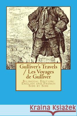 Gulliver's Travels / Les Voyages de Gulliver: Bilingual Edition: English and French Side by Side Jonathan Swift Pierre Desfontaines 9781495374685 Createspace - książka