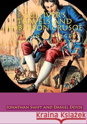 Gulliver's Travels and Robinson crusoe: The unabridged classic story Swift, Jonathan 9781449521592 Createspace - książka