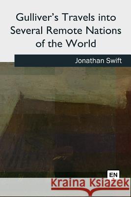 Gulliver's Travels into Several Remote Nations of the World Swift, Jonathan 9781727724882 Createspace Independent Publishing Platform - książka