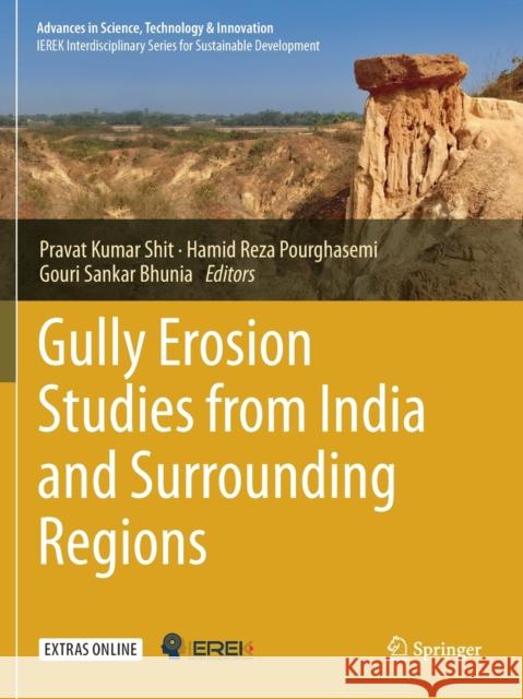 Gully Erosion Studies from India and Surrounding Regions Pravat Kumar Shit Hamid Reza Pourghasemi Gouri Sankar Bhunia 9783030232450 Springer - książka