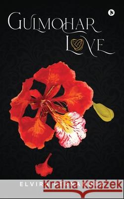Gulmohar Love Elvira Fernandez 9781638736271 Notion Press - książka