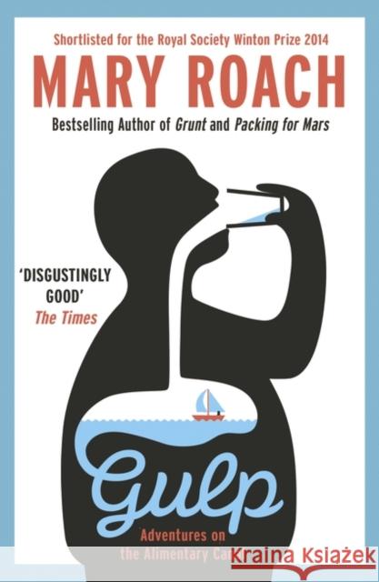 Gulp: Travels Around the Gut Mary Roach 9781780749891 Oneworld Publications - książka