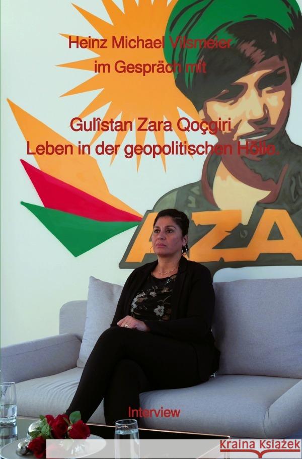Gulîstan Zara Qoçgiri Leben in der geopolitischen Hölle. Vilsmeier (D), Heinz Michael 9783819783425 epubli - książka