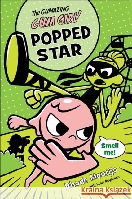Gumazing Gum Girl!, The, Book 3: Popped Star Luke Reynolds 9781423161387 Disney Publishing Worldwide - książka