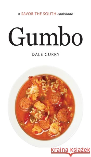 Gumbo: A Savor the South Cookbook Curry, Dale 9781469621920 University of North Carolina Press - książka