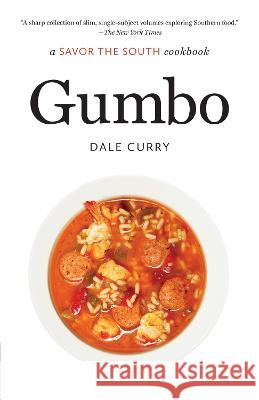 Gumbo: A Savor the South Cookbook Dale Curry 9781469677569 University of North Carolina Press - książka