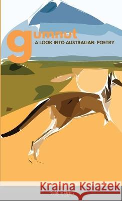 Gumnut A look into Australian Poetry Robbie Ornig 9781447885115 Lulu.com - książka
