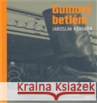 Gumový betlém Jaroslav Kovanda 9788072153909 Torst - książka